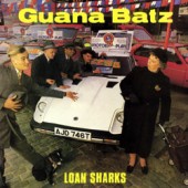 Guana Batz 'Loan Sharks'  CD
